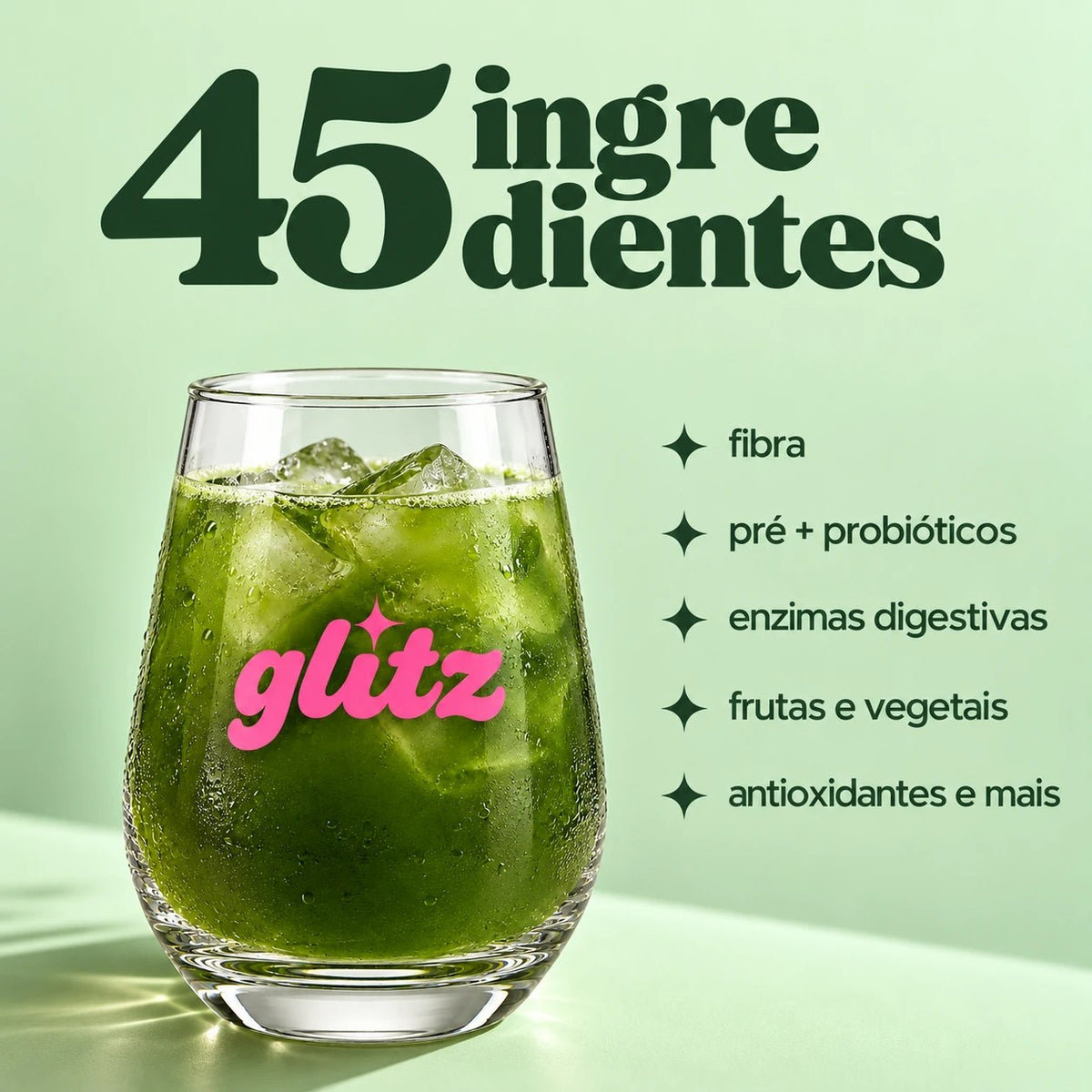 45 ingredientes: fibra, pré e probióticos, enzimas digestivas, frutas e vegetais, antioxidantes